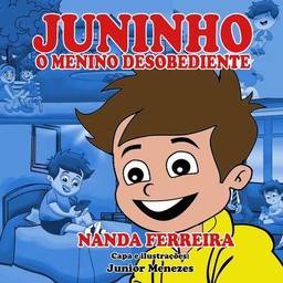 Juninho, O Menino Desobediente