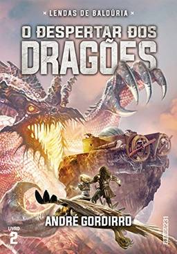 O despertar dos dragões (Lendas de Baldúria Livro 2)