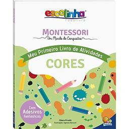 Escolinha Montessori - Meu Primeiro Livro de Atividades... Cores