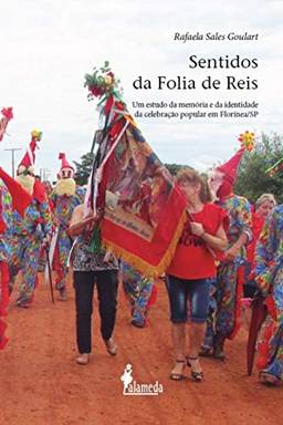Sentidos da Folia de Reis: um Estudo da Memória e da Identidade da Celebração Popular em Florínea/SP
