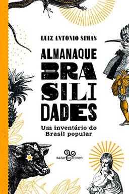 Almanaque Brasilidades – Um inventário do Brasil popular