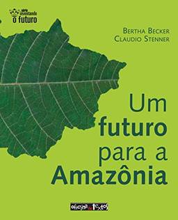 Um futuro para a Amazônia