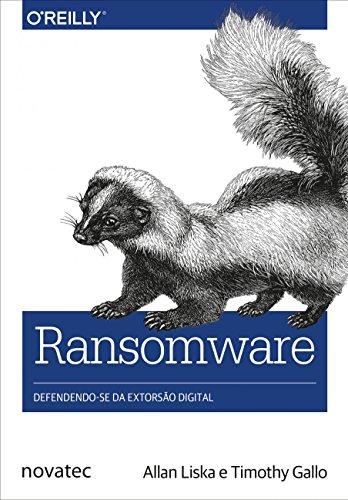 Ransomware: Defendendo-se da Extorsão Digital