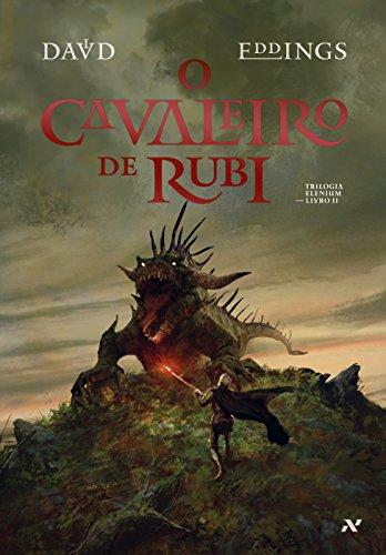 O cavaleiro de rubi (Trilogia Elenium Livro 2)