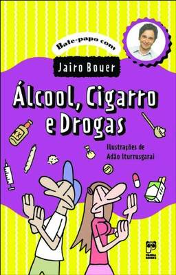 Alcóol, cigarro e drogas