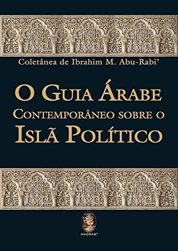 O guia árabe contemporâneo sobre o Islã político