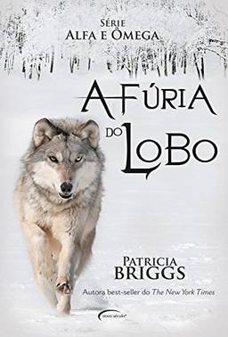 Furia Do Lobo - Serie Alfa E Omega