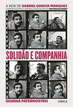 Solidão e companhia: A vida de Gabriel García Márquez contada por amigos, familiares e personagens de cem anos de solidão