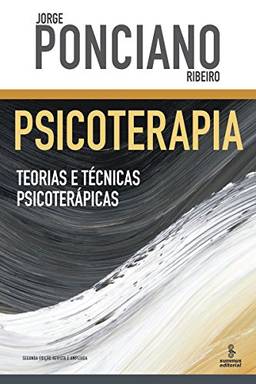 Psicoterapia - Teorias e Técnicas Psicoterápicas