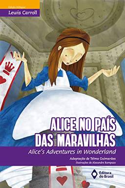 Alice no País das Maravilhas: Alice's adventures in Wonderland (BiClássicos)