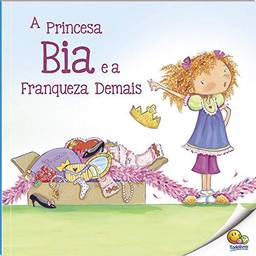 Biblioteca de Literatura: Princesa Bia e a Franqueza (Nível 3 / Paradidáticos Todolivro)