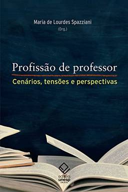 Profissão de professor: Cenários, tensões e perspectivas