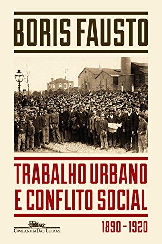 Trabalho urbano e conflito social: 1890-1920