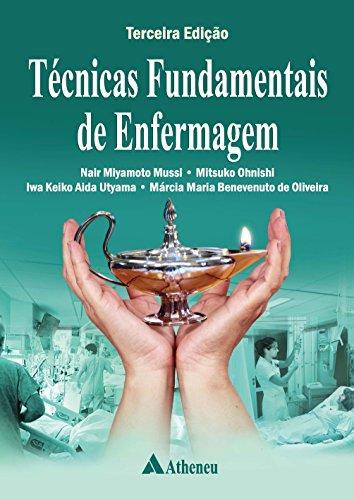 Técnicas Fundamentais de Enfermagem - 3ª Edição