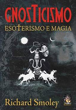 Gnosticismo: Esoterismo e magia