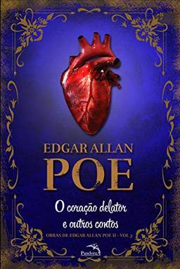 Coração Delator e Outros Contos (Obras de Edgar Allan Poe Livro 3)