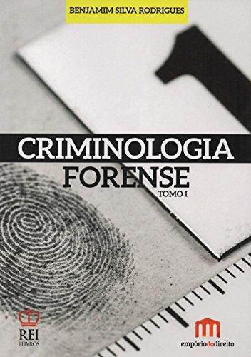 Criminologia Forense - Tomo I