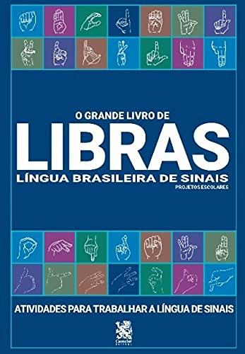 O grande livro de libras: Lingua brasileira de sinais