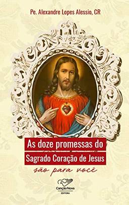 As doze promessas do Sagrado Coração de Jesus