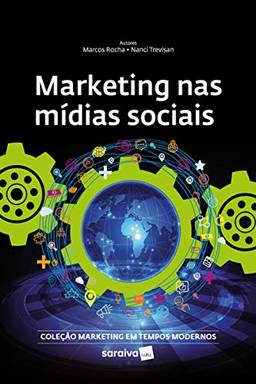 Marketing nas Mídias Sociais Sociais (Coleção Marketing em Tempos Modernos)