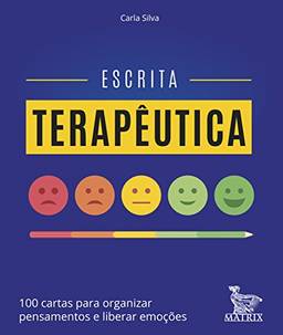 Escrita terapêutica: 100 cartas para organizar pensamentos e liberar emoções