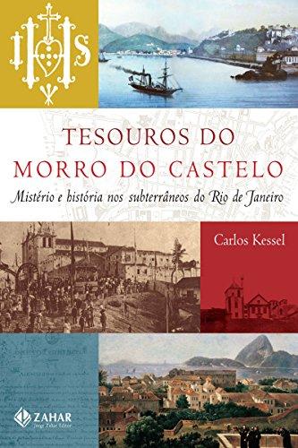 Tesouros do morro do Castelo: Mistério e história nos subterrâneos do Rio de Janeiro