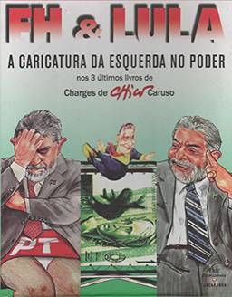 Fh & Lula Car Da Esq No Poder