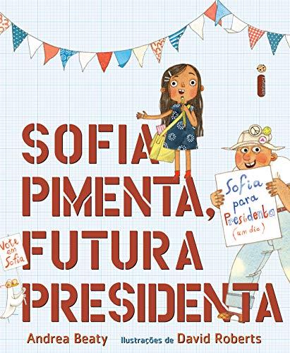 Sofia Pimenta, Futura Presidenta (Coleção Jovens Pensadores)