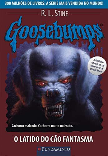 Goosebumps. O Latido do Cão Fantasma - Volume 22