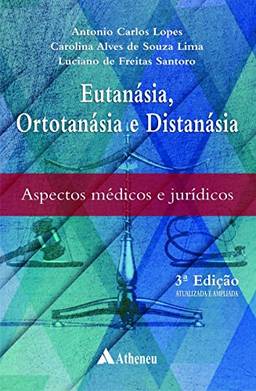 Eutanásia Ortotanásia e Distanasia - 3ª Edição