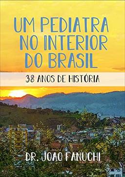 Um Pediatra no Interior do Brasil - Volume 2