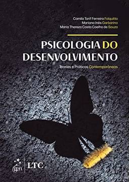 Psicologia do Desenvolvimento - Teorias e Práticas Contemporâneas