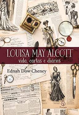Louisa May Alcott: vida, cartas e diários (Biografias)