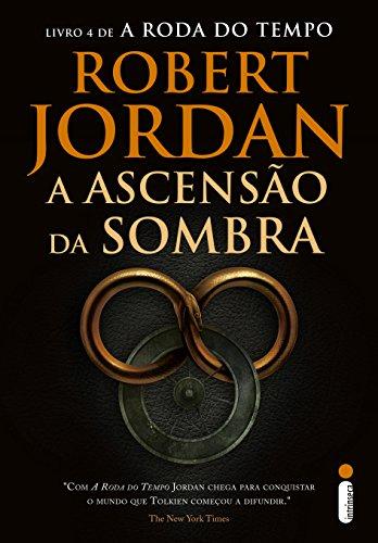 A Ascensão da Sombra - Série A Roda do Tempo – Vol. 4