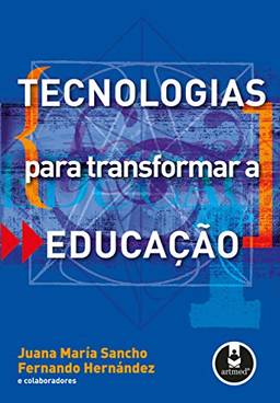 Tecnologias para Transformar a Educação