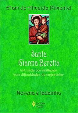 Santa Gianna Beretta: Invocada por mulheres com dificuldades de engravidar - Novena e ladainha