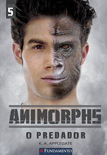 Animorphs. O Predador - Volume 5
