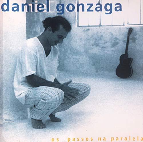Daniel Gonzaga - Os Passos Na Paralela