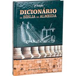 Dicionário da Bíblia de Almeida – 2ª Edição: Almeida Revista e Corrigida (ARC) - Edição Acadêmica