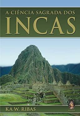 A ciência sagrada dos incas