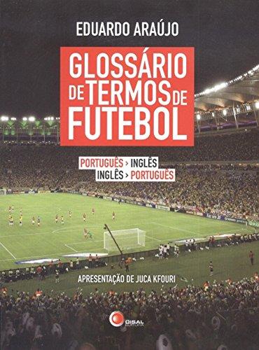 Glossário de termos de futebol - port/ing - ing/port: Português/Inglês - Inglês/Português