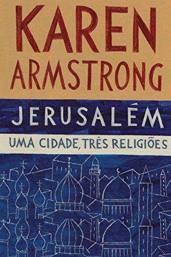 Jerusalém: Uma cidade, três religiões