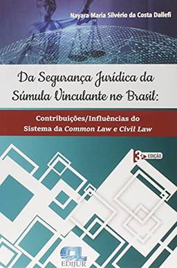 Da Segurança Jurídica Da Súmula Vinculante No Brasil