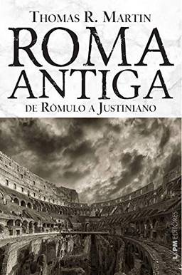 Roma antiga: de Rômulo a Justiniano