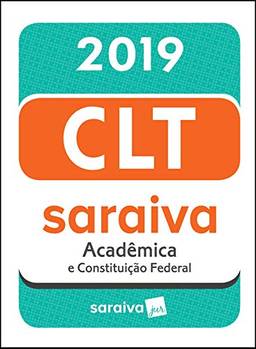 CLT acadêmica e Constituição Federal - 19ª edição de 2019