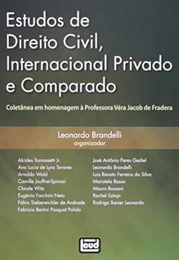 Estudos De Direito Civil, Internacional Privado E Comparado. Coletânea Em Homenagem À Professora Véra Jacob De Fradera