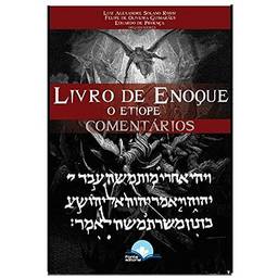 Livro De Enoque O Etíope - Comentários