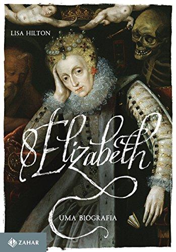 Elizabeth I: Uma biografia