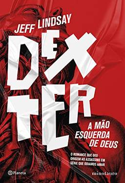 Dexter: A mão esquerda de Deus