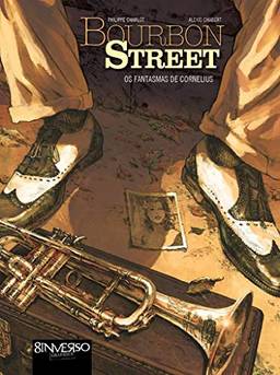 Bourbon Street - Os fantasmas de Cornelius – Vol. 1